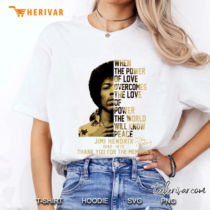 When The Power Of Love Overcomes The Love Of Power The World Will Know Peace Jimi Hendrix Ladies Tee