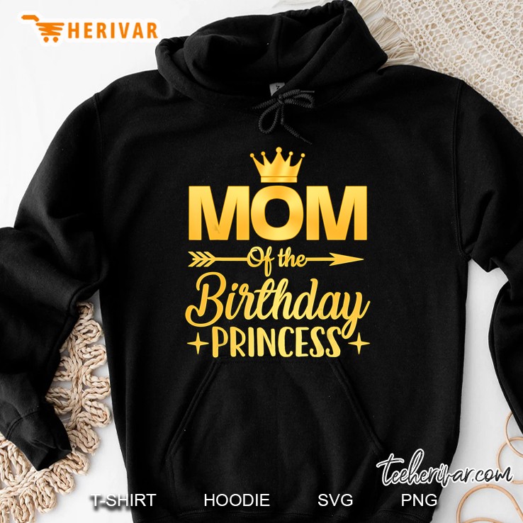 Mom Of The Birthday Princess Gold Crown Version Hoodie