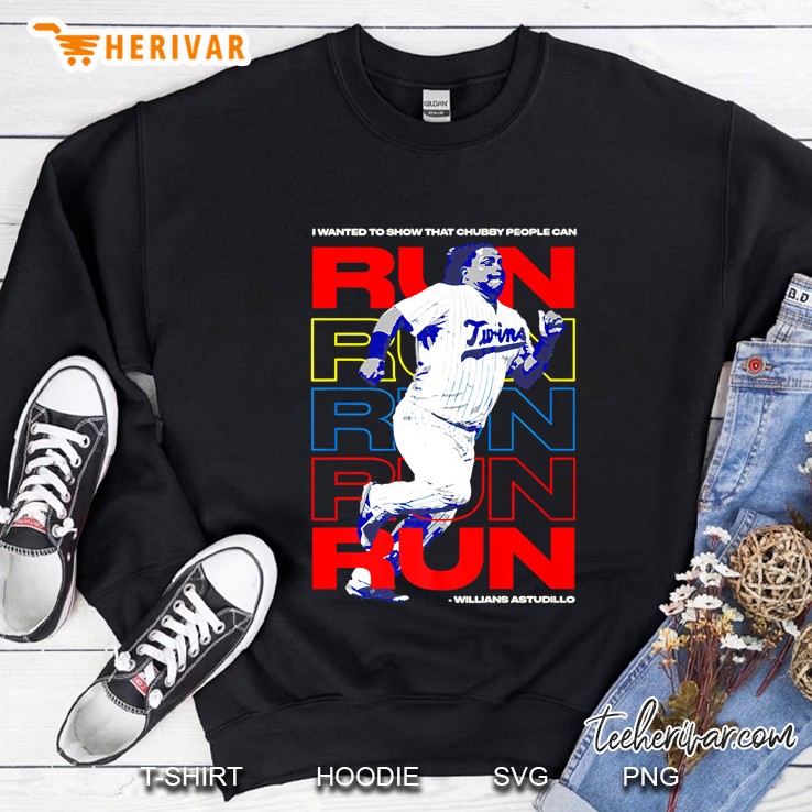 Willians Astudillo Chubby People Can Run Sweatshirt