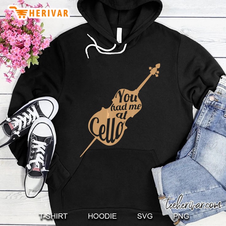 You Had Me At Cello Hoodie