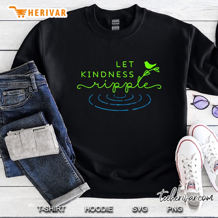 Let Kindness Ripple Sweatshirt