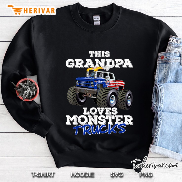This Grandpa Loves Monster Trucks Sweatshirt