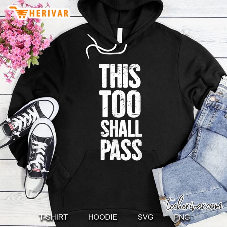 This Too Shall Pass Grunge Version Hoodie