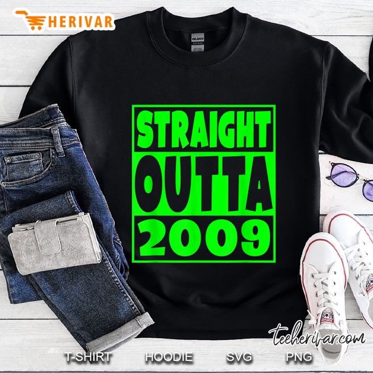 Straight Outta 2009 Sweatshirt