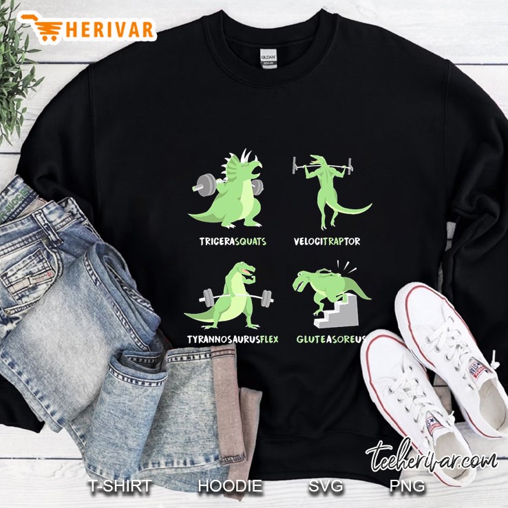 Tricerasquats Velocitraptor Tyrannosaurusflex Gluteasoreus Sweatshirt