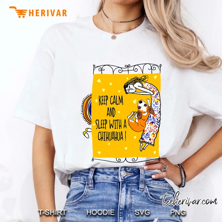 Keep Calm And Sleep With A Chihuahua Ladies Tee