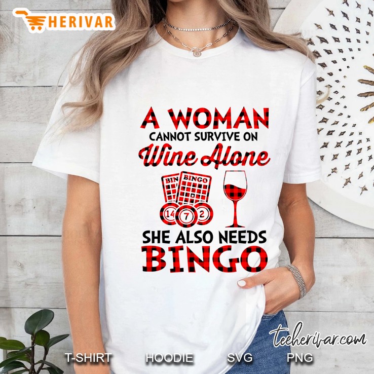 A Woman Cannot Survive On Wine Alone She Also Needs Bingo Plaid Version Ladies Tee