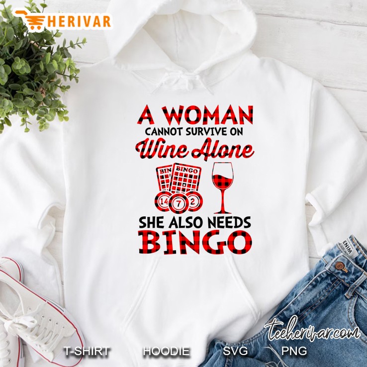 A Woman Cannot Survive On Wine Alone She Also Needs Bingo Plaid Version Hoodie