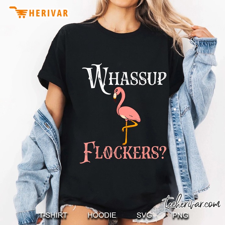 Whassup Flockers Flamingo Version Ladies Tee