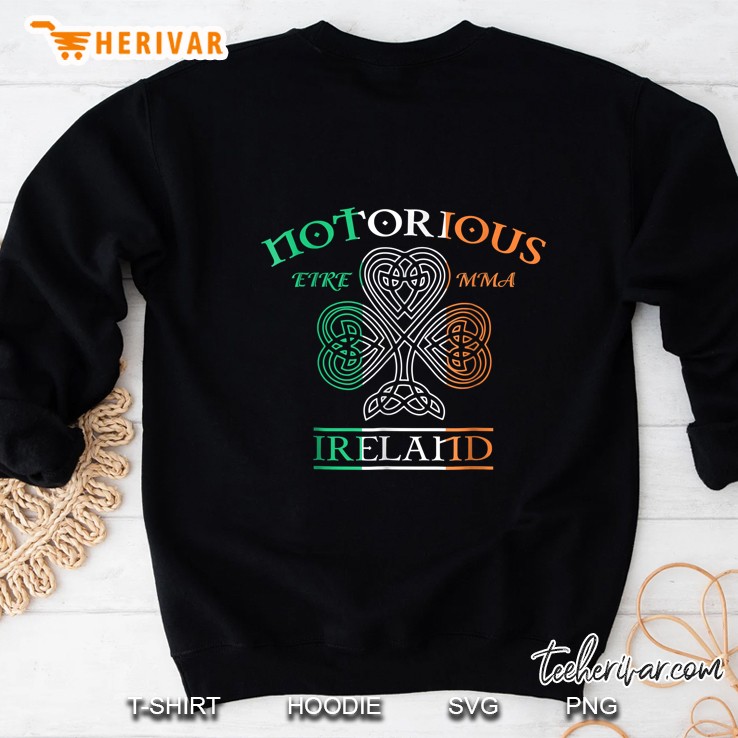 Notorious Ireland Eire Mma Irish Flag Celtic Knot Shamrock Version Sweatshirt