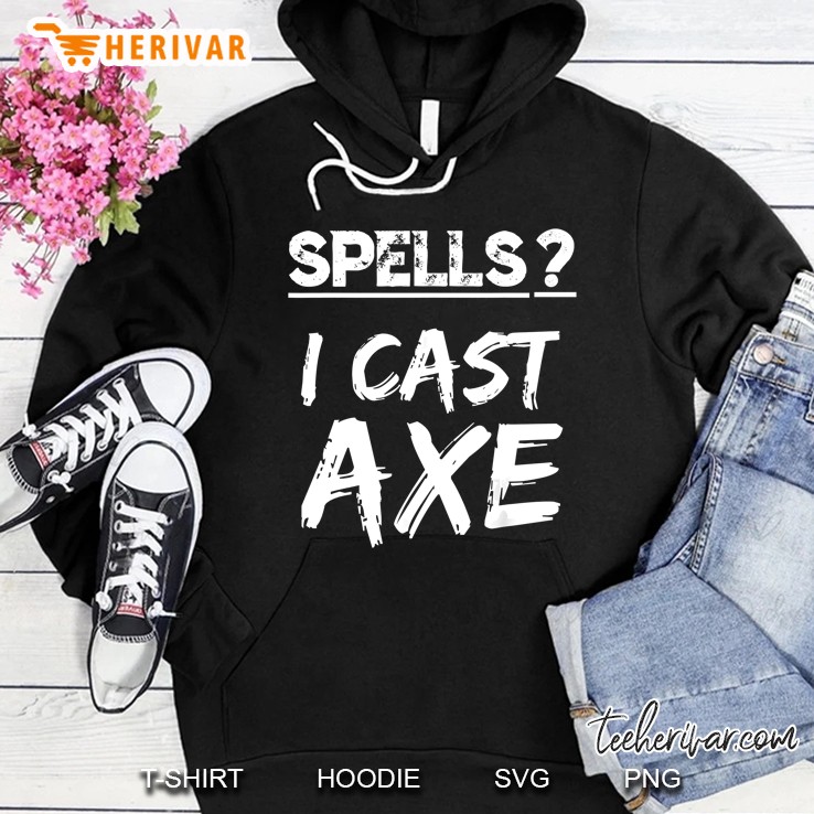 Spells I Cast Axe Hoodie