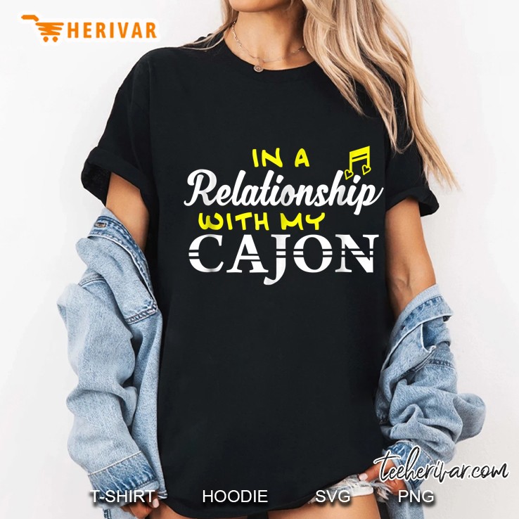 In A Relationship With My Cajon Ladies Tee
