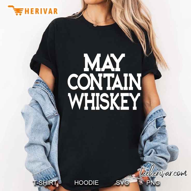 May Contain Whiskey Ladies Tee