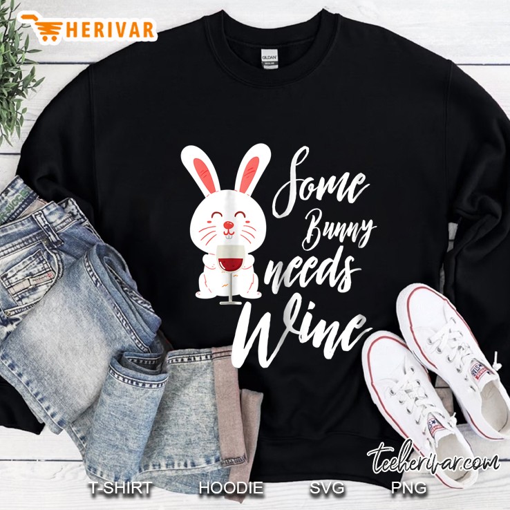 Some Bunny Needs Wine Sweatshirt