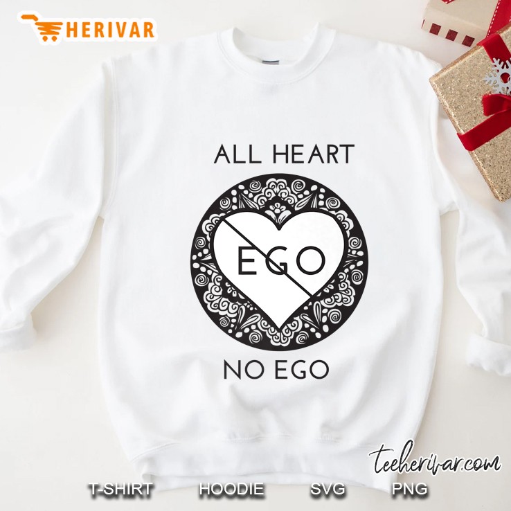 All Heart No Ego Zen Mindful Yoga Premium Sweatshirt