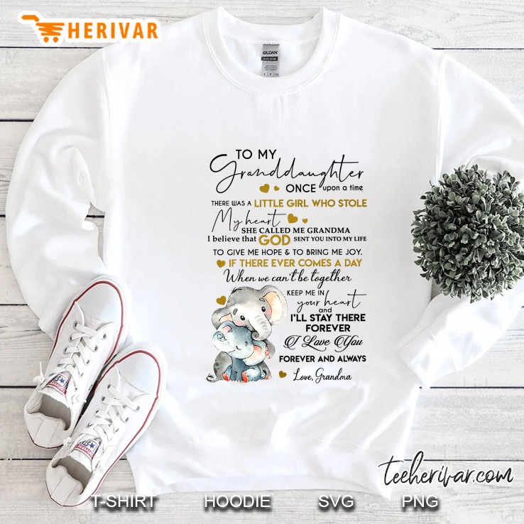 To My Granddaughter Once Upon A Time I Love You Forever And Always Grandma Elephant Version Sweatshirt