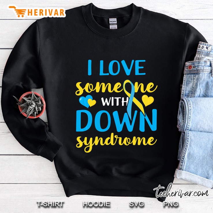 I Love Someone With Down Syndrome Blue Yellow Ribbon Version Sweatshirt