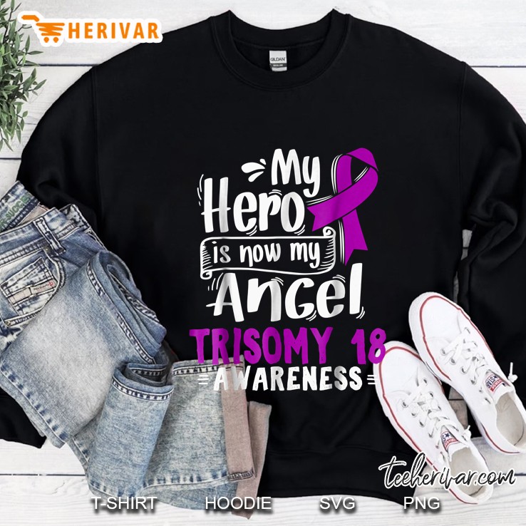 My Hero Is Now My Ancel Trisomy 18 Awareness Purple Ribbon Version Sweatshirt