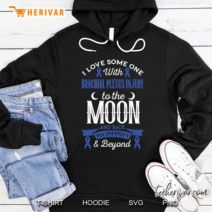 I Love Some One With Brachial Plexus Injury To The Moon And Back Blue Ribbon Version Hoodie