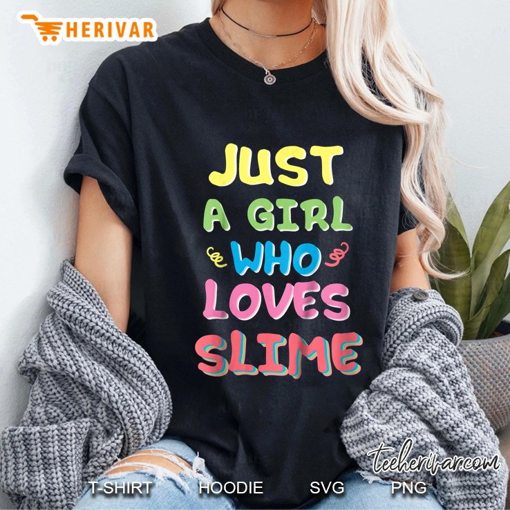 Just A Girl Who Loves Slime Ladies Tee