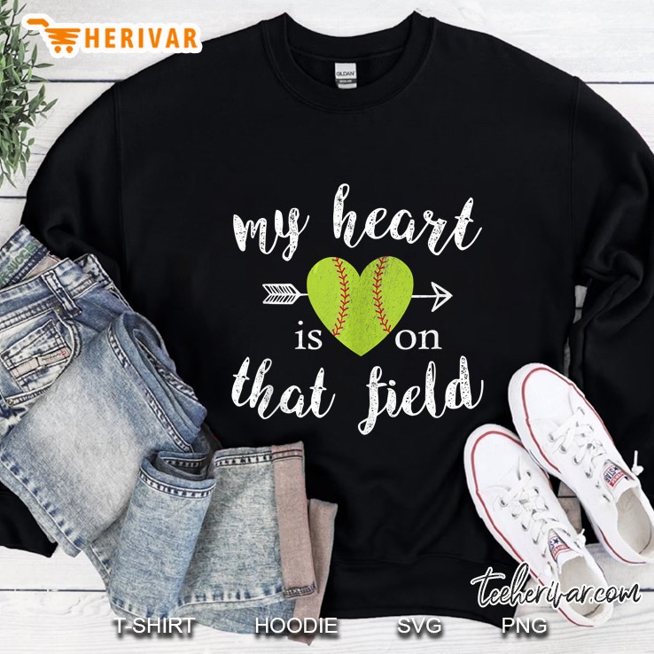 My Heart Is On That Field Softball Heart Version Sweatshirt