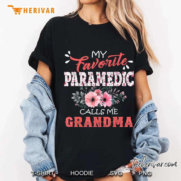 My Favorite Paramedic Calls Me Grandma Floral Version Ladies Tee