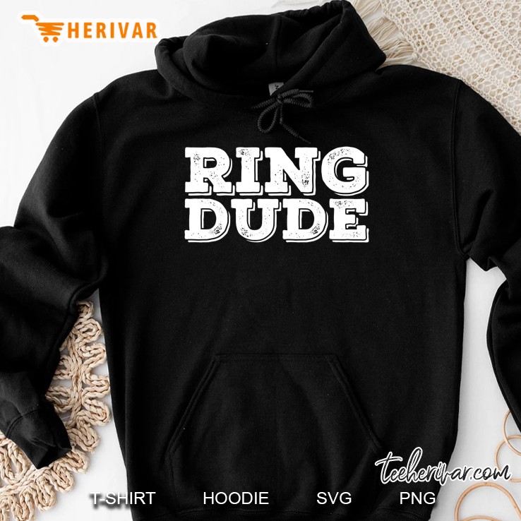 Ring Dude Hoodie
