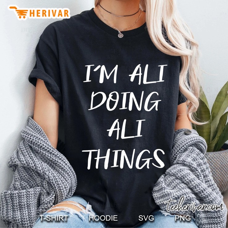 I Am Ali Doing Ali Things Ladies Tee