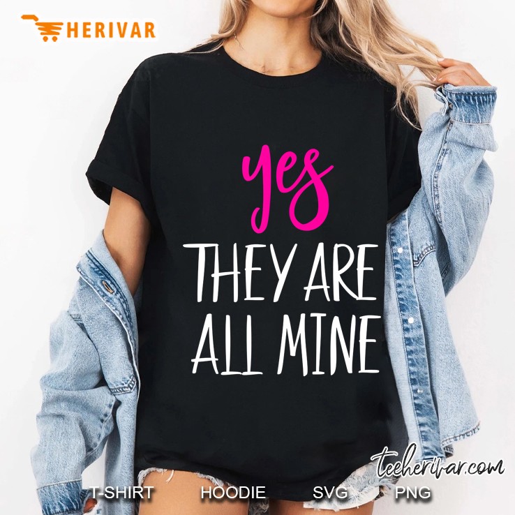 Yes They Are All Mine Black Version Ladies Tee