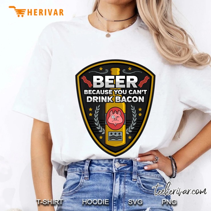 Beer Because You Cant Drink Bacon White Version Ladies Tee