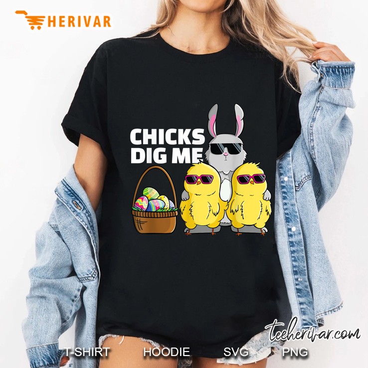 Chicks Dig Me Easter Bunny Ladies Tee