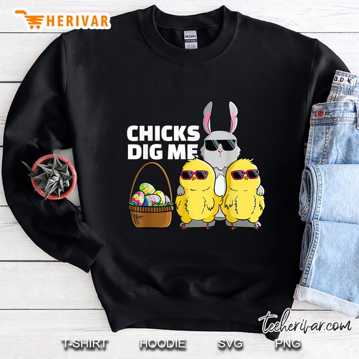 Chicks Dig Me Easter Bunny Sweatshirt