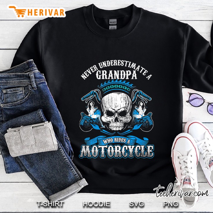 Never Underestimate A Grandpa Who Rides A Motorcycle Skull Version Sweatshirt