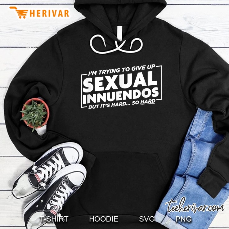 Trying To Give Up Sexual Innuendos But It