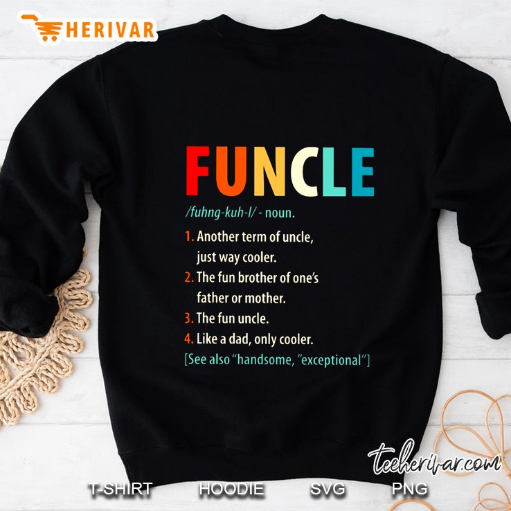 Funcle Noun 1 Another Term Of Uncle Just Way Cooler 2 The Fun Brother Of One