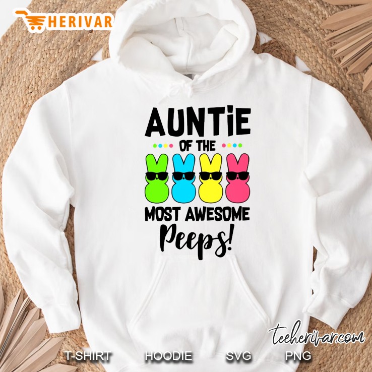 Auntie Of The Most Awesome Peeps Hoodie