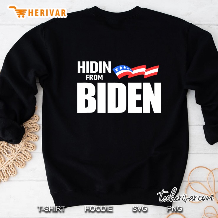 Hidin From Biden American Flag Version Sweatshirt