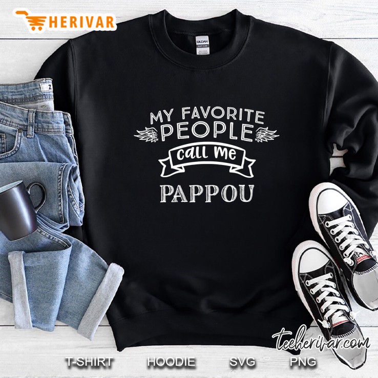 My Favorite People Call Me Pappou Sweatshirt