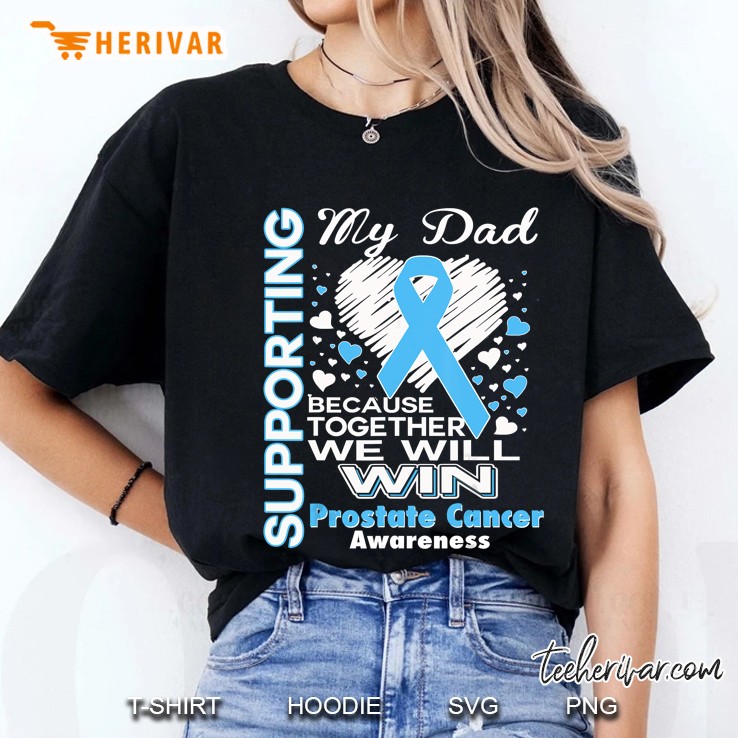 Supporting My Dad Because Together We Will Win Prostate Cancer Awareness Blue Ribbon Version Ladies Tee