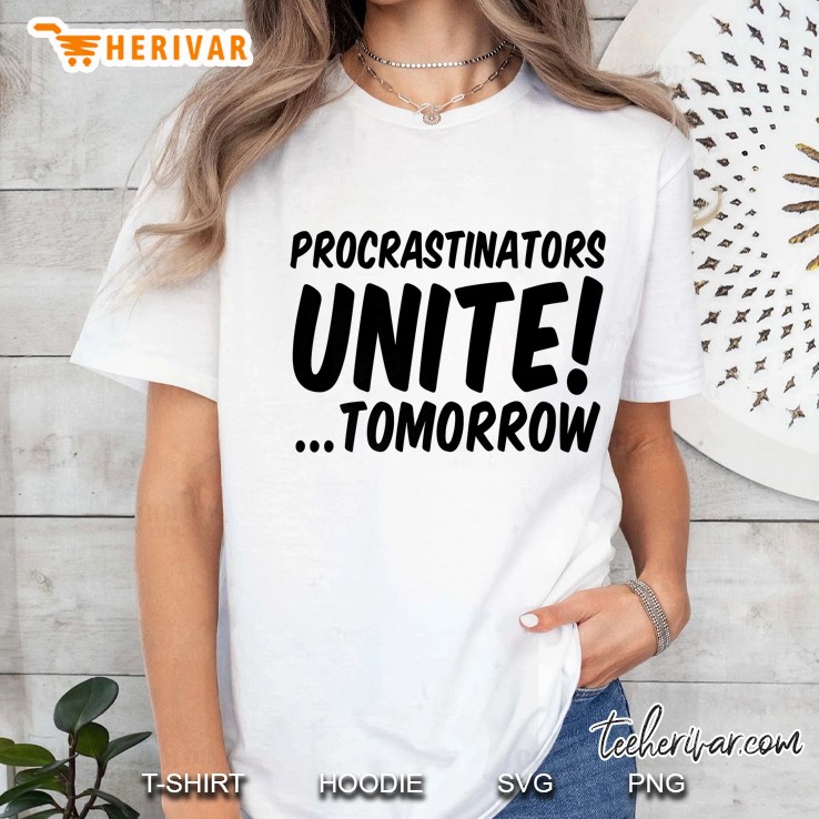 Procrastinators Unite Tomorrow Ladies Tee