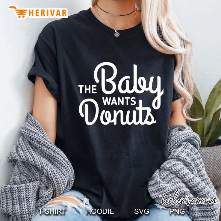 The Baby Wants Donuts Ladies Tee