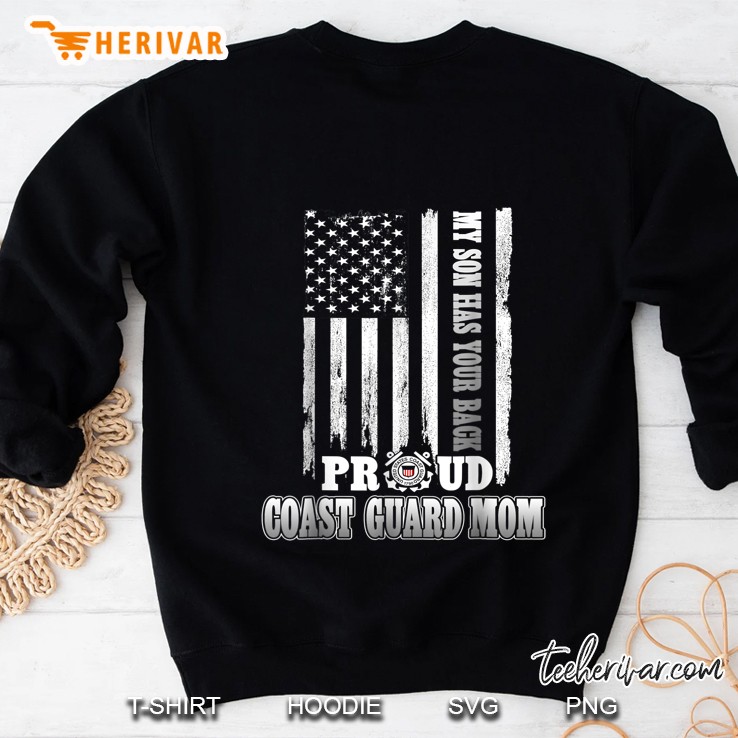 My Son Has Your Back Proud Coast Guard Mom American Flag Grunge Version Sweatshirt