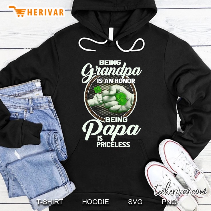 Being Grandpa Is An Honor Being Papa Is Priceless Fist Bump Four Leaf Clover Version Hoodie