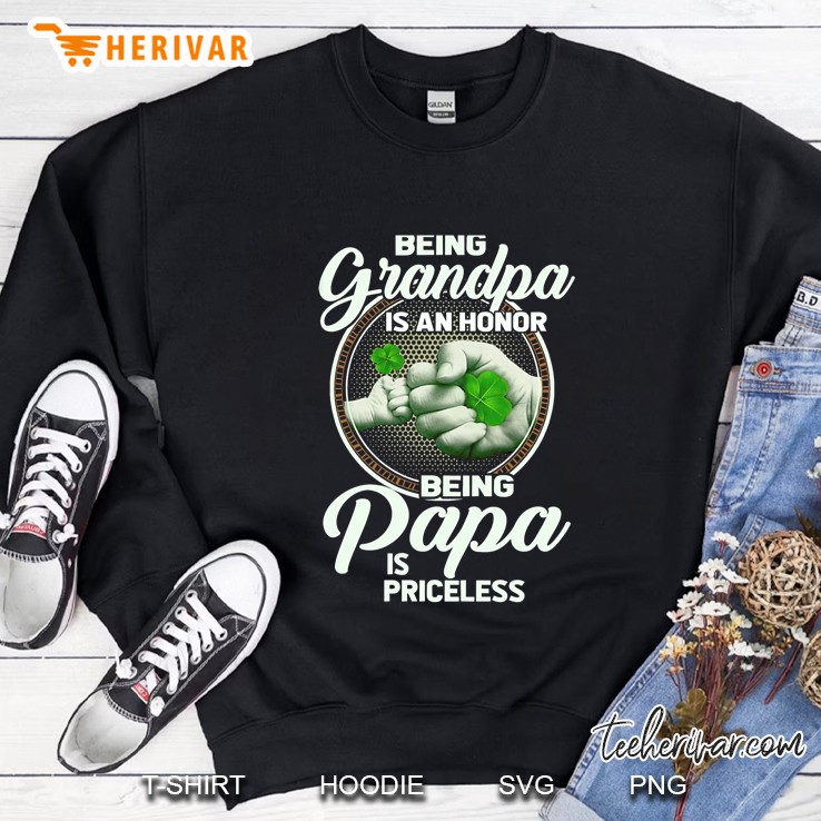 Being Grandpa Is An Honor Being Papa Is Priceless Fist Bump Four Leaf Clover Version Sweatshirt