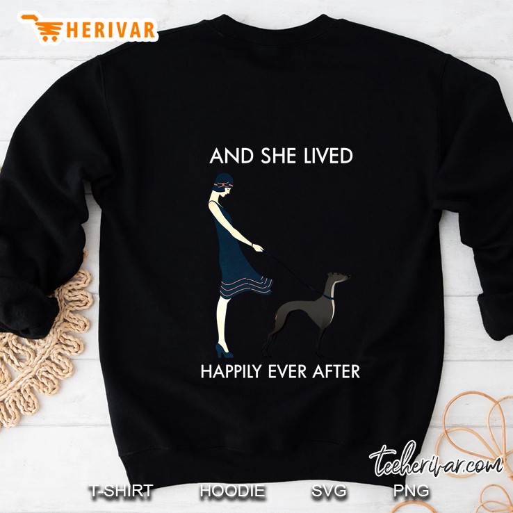 And She Lived Happily Ever After Greyhound Version Sweatshirt