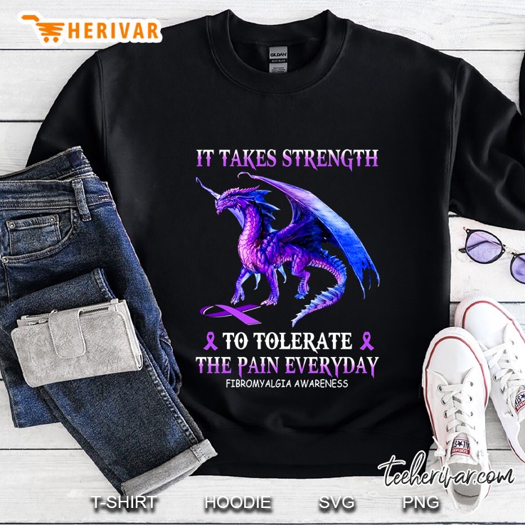 It Takes Strength To Tolerate The Pain Everyday Fibromyalgia Awareness Dragon Purple Ribbon Sweatshirt
