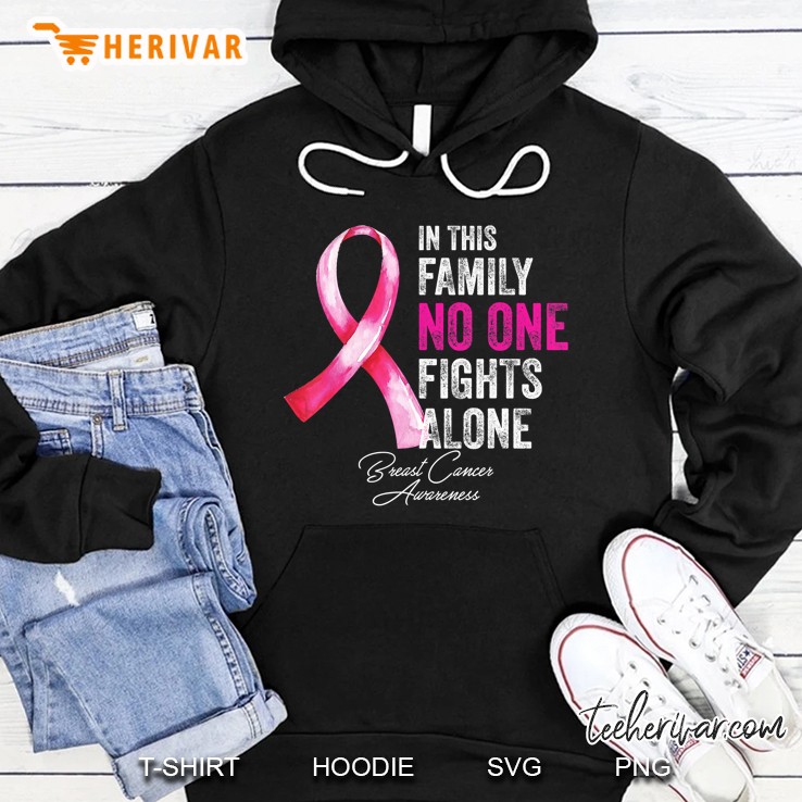In This Family No One Fights Alone Breast Cancer Awareness Hoodie