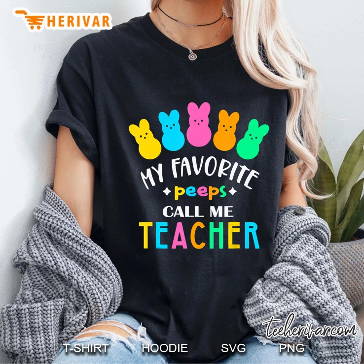 My Favorite Peep Call Me Teacher Happy Easter Day Ladies Tee