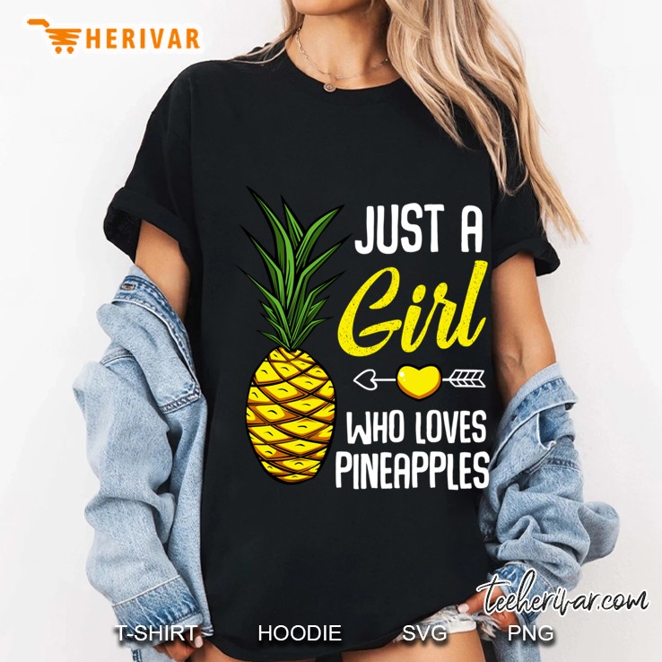 Just A Girl Who Loves Pineapples Tropical Fruit Lover Ladies Tee