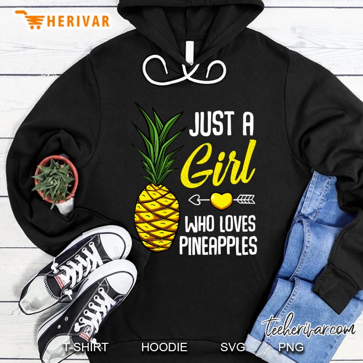 Just A Girl Who Loves Pineapples Tropical Fruit Lover Hoodie